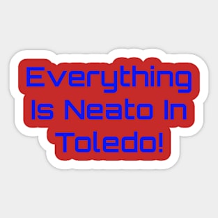 Everything  Is Neato In  Toledo! Blue Compu Sticker